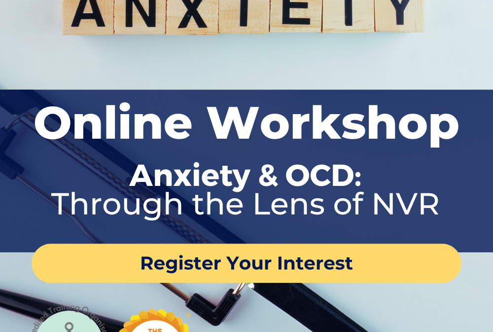 NVR and Anxiety Workshop